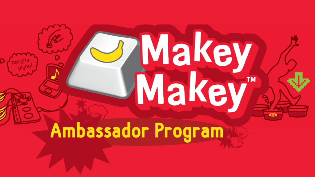 Makey Makey está buscando embajadores y tú podrías ser uno de ellos - 330ohms